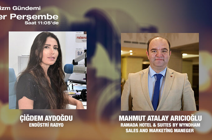 Ramada Hotel & Suites By Wyndham Sales And Marketing Maneger Mahmut Atalay Arıcıoğlu: Konaklama Sektörünün Pandemi Sürecindeki Durumu