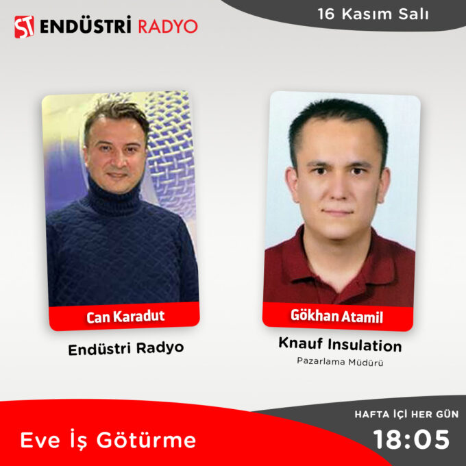 Knauf Insulation Pazarlama Müdürü Gökhan Atamil: Üretim Hattı Analizleri