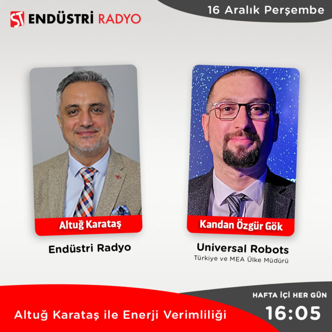 Universal Robots Türkiye Ve MEA Ülke Müdürü Kandan Özgür Gök: Geleceğin Teknolojisi Ve Verimlilik