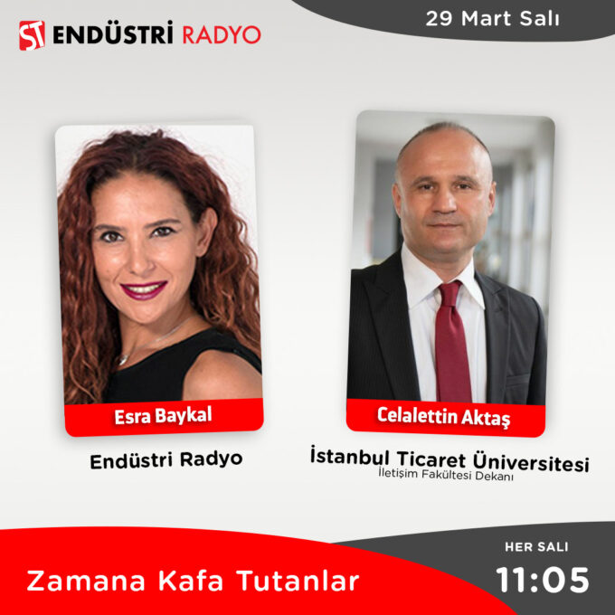 İstanbul Ticaret Üniversitesi İletişim Fakültesi Dekanı Celalettin Aktaş: Akademik Dünya Ve Sektör Işbirliği